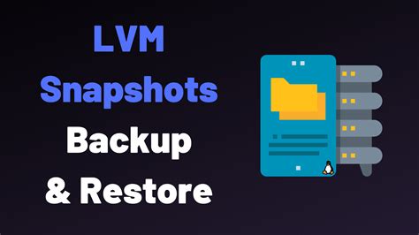 LVM Snapshots Backup and Restore on Linux 